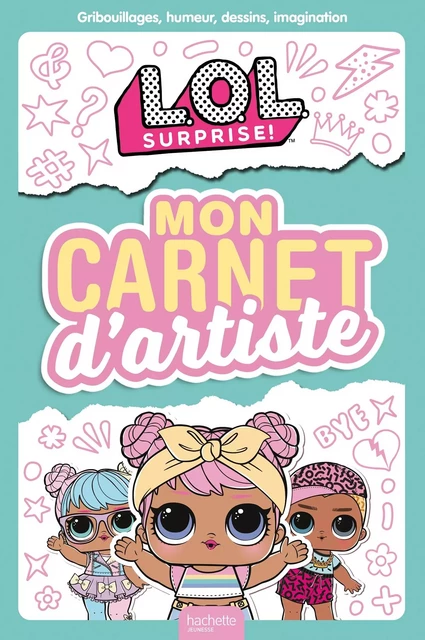 L.O.L. Surprise! - Mon carnet d'artiste -  - HACHETTE JEUN.