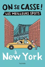 On se casse ! Les meilleurs spots à New York