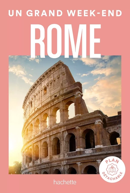 Rome Guide  Un Grand Week-end -  Collectif - HACHETTE TOURI