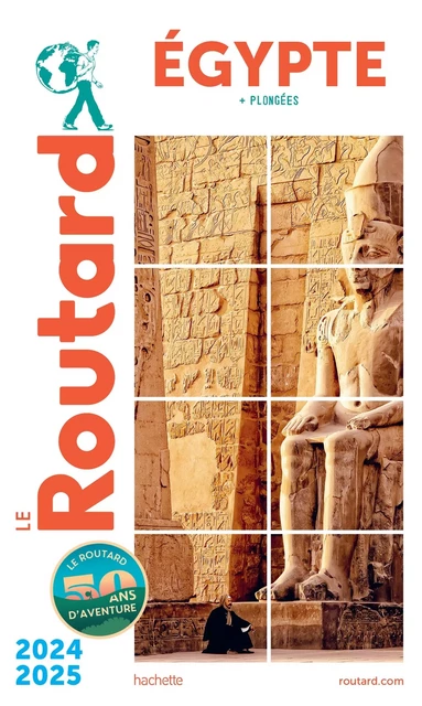 Guide du Routard Egypte 2024/25 -  Collectif - HACHETTE TOURI