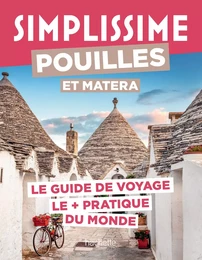 Pouilles et Matera Guide Simplissime