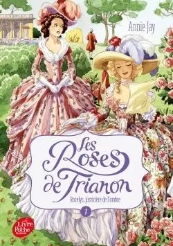 Les roses de Trianon - Tome 1 - Annie Jay - POCHE JEUNESSE