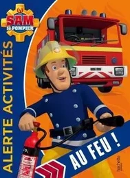 Sam le pompier - Alerte Activités Au feu !