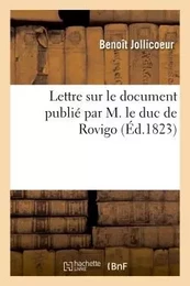 Lettre sur le document publié par M. le duc de Rovigo