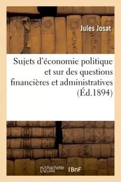 Recueil de rédactions sur des sujets d'économie politique et sur des questions financières