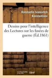 Dessins pour l'intelligence des Lectures sur les fusées de guerre