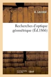 Recherches d'optique géométrique