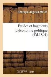 Études et fragments d'économie politique