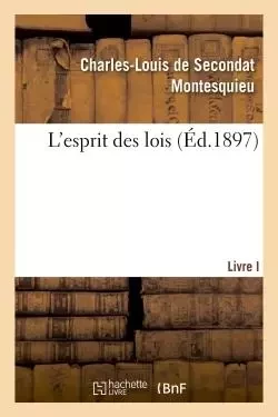 L'esprit des lois -  Montesquieu - HACHETTE BNF