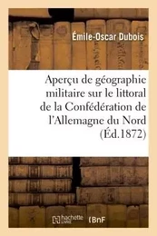 Géographie militaire sur le littoral de la Confédération de l'Allemagne du Nord