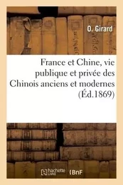 France et Chine, vie publique et privée des Chinois anciens et modernes