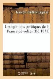 Les opinions politiques de la France dévoilées. Le désir des républicains, napoléonistes