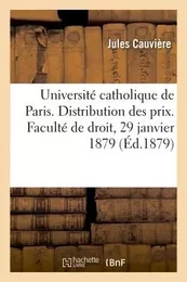 Université catholique de Paris. Séance de distribution des prix