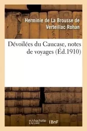 Dévoilées du Caucase, notes de voyages