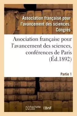 Association française pour l'avancement des sciences, conférences de Paris -  Association française pour l'avancement des sciences - HACHETTE BNF