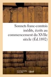 Sonnets franc-comtois inédits, écrits au commencement du XVIIe siècle