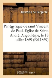 Panégyrique de saint Vincent de Paul. Eglise de Saint-André, Angoulême, le 18 juillet 1869