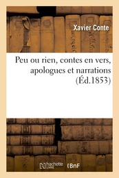 Peu ou rien, contes en vers, apologues et narrations