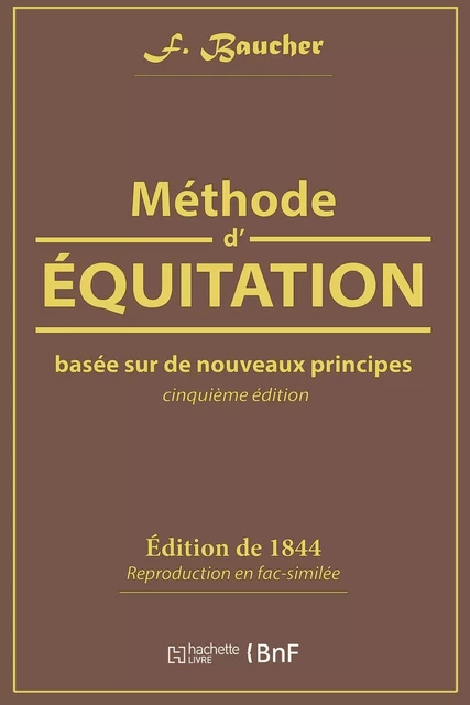 Méthode d'équitation basée sur de nouveaux principes -  - HACHETTE BNF