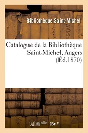 Catalogue de la Bibliothèque Saint-Michel, Angers