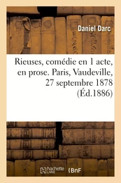 Rieuses, comédie en 1 acte, en prose. Paris, Vaudeville, 27 septembre 1878