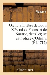 Oraison funèbre de Louis XIV, roi de France et de Navarre