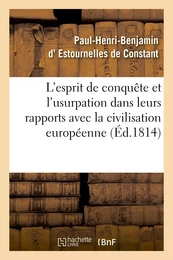 De l'esprit de conquête et de l'usurpation dans leurs rapports avec la civilisation européenne