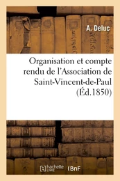 Organisation et compte rendu de l'Association de Saint-Vincent-de-Paul, maison des tailleurs