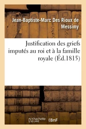 Justification des griefs imputés au roi et à la famille royale