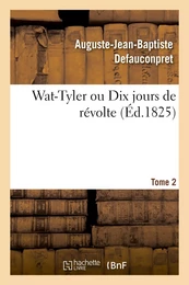 Wat-Tyler ou Dix jours de revolte. Tome 2