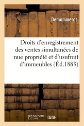 Droits d'enregistrement des ventes simultanées de nue propriété et d'usufruit d'immeubles