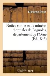 Notice sur les eaux minéro-thermales de Bagnoles, département de l'Orne