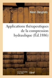 Applications thérapeutiques de la compression hydraulique