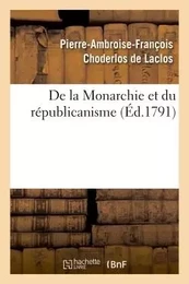 De la Monarchie et du républicanisme