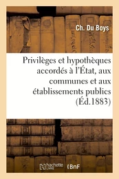 Sur les privilèges et hypothèques accordés à l'État, aux communes et aux établissements publics