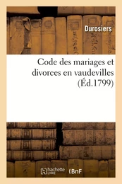 Code des mariages et divorces en vaudevilles