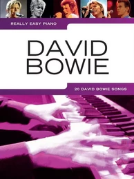 REALLY EASY PIANO: DAVID BOWIE -  20 DAVID BOWIE SONGS