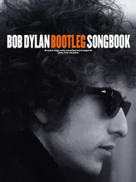 BOB DYLAN : BOOTLEG SONGBOOK - PIANO, VOIX & GUITARE