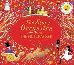 The Story Orchestra The Nutcracker /anglais