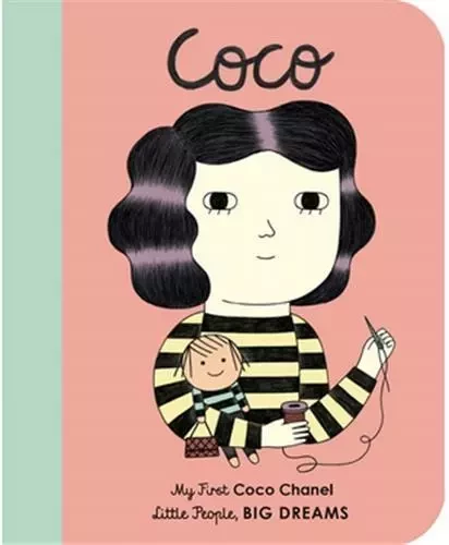 Little People Big Dreams My First Coco Chanel (Board Book) /anglais -  SANCHEZ VEGARA ISABE - FRANCES LINCOLN