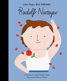 Little People Big Dreams Rudolf Nureyev /anglais