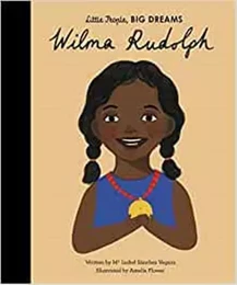 Little People Big Dreams Wilma Rudolph /anglais