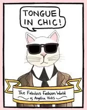 Tongue in Chic The Fabulous Fashion World of Angelica Hicks /anglais -  HICKS ANGELICA - LAURENCE KING