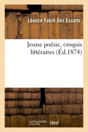 Jeune poésie, croquis littéraires