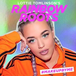 Lottie Tomlinson's Rainbow Roots: No Rules Makeup /anglais