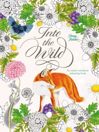 Into the Wild An Exotic Animal Colouring Book /anglais