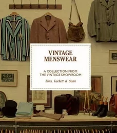 Vintage Menswear A Collection from The Vintage Showroom (Pocket edition) /anglais