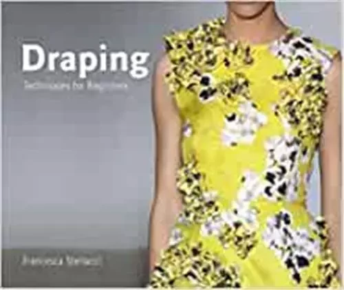 Draping The Complete Course 2nd ed /anglais -  STERLACCI FRANCESCA - LAURENCE KING