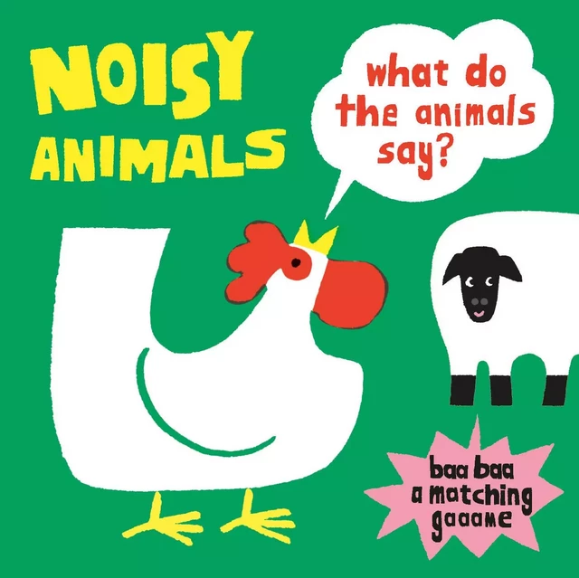 Noisy Animals What Do the Animals Say? /anglais -  OIKAWA KENJI - LAURENCE KING