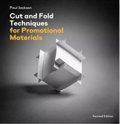 Cut/Fold Techniques for Promotional Materials Revised edition /anglais -  JACKSON PAUL - LAURENCE KING